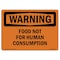 Signmission OSHA WARNING Sign, Food Not For Human Consumption, 14in X 10in Aluminum, 10" W, 14" L, Landscape OS-WS-A-1014-L-12622 - alternate 1